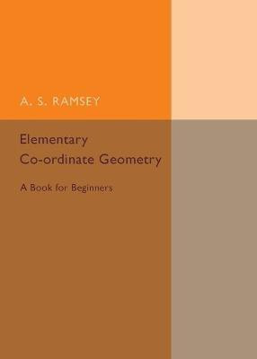 Elementary Co-ordinate Geometry(English, Paperback, Ramsey A. S.)