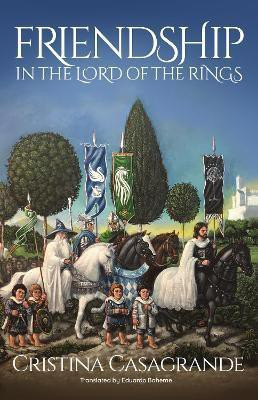 Friendship in The Lord of the Rings(English, Paperback, Casagrande Cristina)