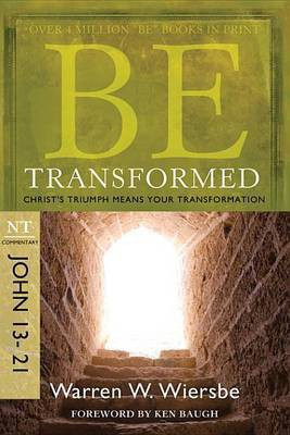 Be Transformed (John 13-21)(English, Electronic book text, Wiersbe Warren W Dr)