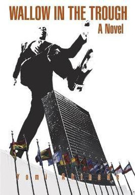 Wallow in the Trough(English, Paperback, Akinode Yomi)