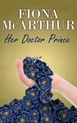 Her Doctor Prince(English, Paperback, McArthur Fiona)
