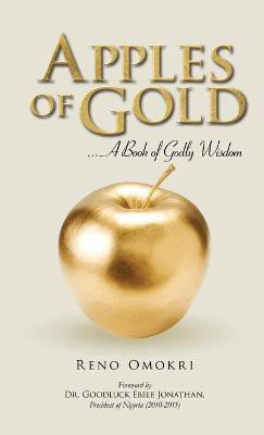 Apples of Gold(English, Hardcover, Omokri Reno)