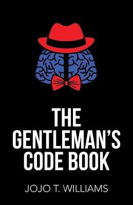 The Gentleman's Code Book(English, Paperback, Williams Jojo T)