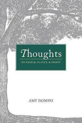 Thoughts on People, Planet & Profit(English, Paperback, Domini Amy)