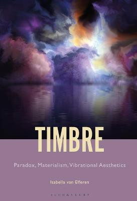 Timbre(English, Paperback, Van Elferen Isabella Professor or Dr.)
