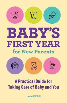Baby's First Year for New Parents(English, Paperback, Zaki Jaimie)