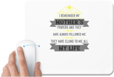 UDNAG White Mousepad 'Mother | I remember my mother’s prayers and' for Computer / PC / Laptop [230 x 200 x 5mm] Mousepad(White)