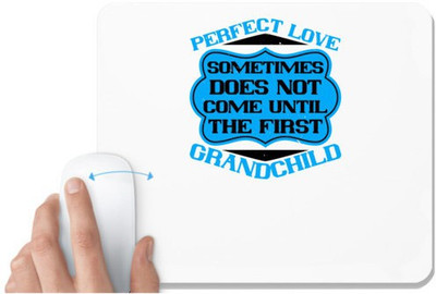 UDNAG White Mousepad 'Grand Mother | Perfect love sometimes does not come until the first grandchild' for Computer / PC / Laptop [230 x 200 x 5mm] Mousepad(White)
