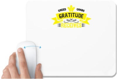 UDNAG White Mousepad 'Thanks Giving | Greed grabs, Gratitude receives' for Computer / PC / Laptop [230 x 200 x 5mm] Mousepad(White)