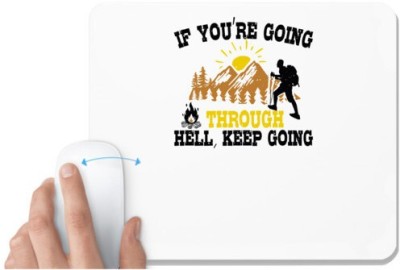 UDNAG White Mousepad 'Adventure | If you’re going through hell, keep going' for Computer / PC / Laptop [230 x 200 x 5mm] Mousepad(White)