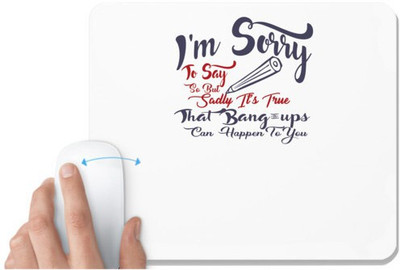 UDNAG White Mousepad 'Im sorry | Dr. Seuss' for Computer / PC / Laptop [230 x 200 x 5mm] Non Slip Base Mousepad(White)