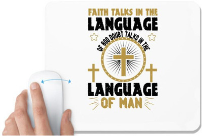 UDNAG White Mousepad 'Faith | Faith talks in the language of . Doubt talks in the language of man' for Computer / PC / Laptop [230 x 200 x 5mm] Mousepad(White)