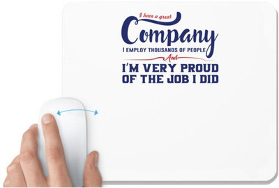 UDNAG White Mousepad 'Company im very proud of the job | Donalt Trump' for Computer / PC / Laptop [230 x 200 x 5mm] Non Slip Base Mousepad(White)