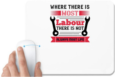 UDNAG White Mousepad 'labor | Where there is most labour there is not always most life' for Computer / PC / Laptop [230 x 200 x 5mm] Mousepad(White)