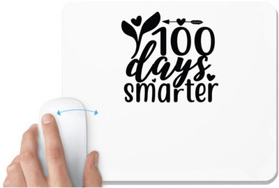 UDNAG White Mousepad 'Teacher Student | 100 days smarter' for Computer / PC / Laptop [230 x 200 x 5mm] Non Slip Base Mousepad(White)