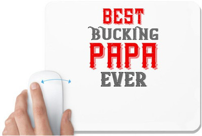 UDNAG White Mousepad 'Papa, Father | best buking papa ever' for Computer / PC / Laptop [230 x 200 x 5mm] Non Slip Base Mousepad(White)