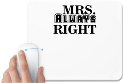 UDNAG White Mousepad 'Couple | mrs. always right' for Computer / PC / Laptop [230 x 200 x 5mm] Mousepad(White)