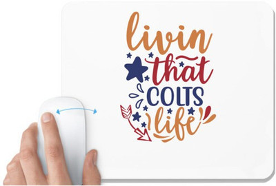 UDNAG White Mousepad 'Colts | livin that colts life' for Computer / PC / Laptop [230 x 200 x 5mm] Non Slip Base Mousepad(White)