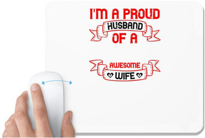 UDNAG White Mousepad 'Couple | i am a proud husband of a freaking awesome wife' for Computer / PC / Laptop [230 x 200 x 5mm] Non Slip Base Mousepad(White)
