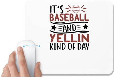 UDNAG White Mousepad 'Baseball | it’s baseball and yellin kind of day' for Computer / PC / Laptop [230 x 200 x 5mm] Mousepad(White)