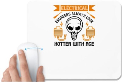 UDNAG White Mousepad 'Electrical Engineer | Electrical engineers always look hotter with age' for Computer / PC / Laptop [230 x 200 x 5mm] Mousepad(White)