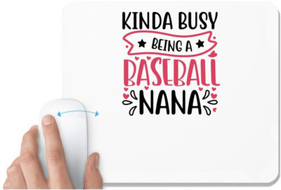 UDNAG White Mousepad 'Baseball | kinda busy being a baseball nana' for Computer / PC / Laptop [230 x 200 x 5mm] Non Slip Base Mousepad(White)