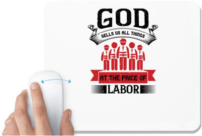 UDNAG White Mousepad 'labor | sells us all things at the price of labor' for Computer / PC / Laptop [230 x 200 x 5mm] Non Slip Base Mousepad(White)