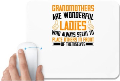 UDNAG White Mousepad 'Grand Mother | Grandmothers are wonderful ladies who always seem to place others in front of themselves' for Computer / PC / Laptop [230 x 200 x 5mm] Mousepad(White)