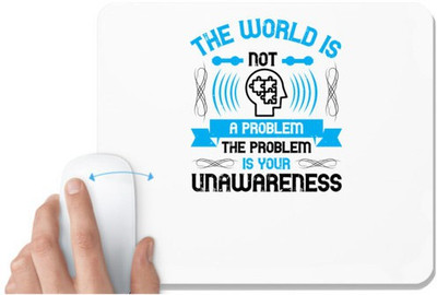 UDNAG White Mousepad 'Awareness | The world is not a problem; the problem is your unawareness' for Computer / PC / Laptop [230 x 200 x 5mm] Non Slip Base Mousepad(White)