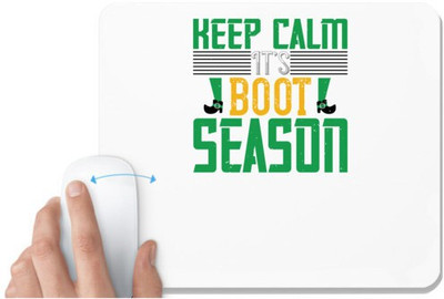 UDNAG White Mousepad 'Keep Calm | keep calm it’s boot season' for Computer / PC / Laptop [230 x 200 x 5mm] Non Slip Base Mousepad(White)