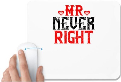 UDNAG White Mousepad 'Couple | Mr.never right' for Computer / PC / Laptop [230 x 200 x 5mm] Mousepad(White)