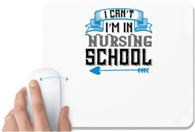 UDNAG White Mousepad 'Nurse | I can’t i’m in nursing school' for Computer / PC / Laptop [230 x 200 x 5mm] Mousepad(White)