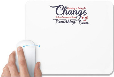 UDNAG White Mousepad 'Change something soon | Dr. Seuss' for Computer / PC / Laptop [230 x 200 x 5mm] Non Slip Base Mousepad(White)