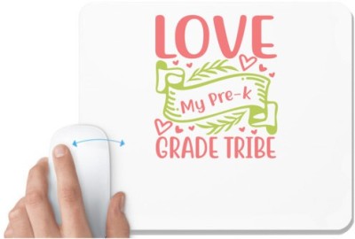 UDNAG White Mousepad 'Teacher Student | love to my pre-k grade tribe' for Computer / PC / Laptop [230 x 200 x 5mm] Mousepad(White)