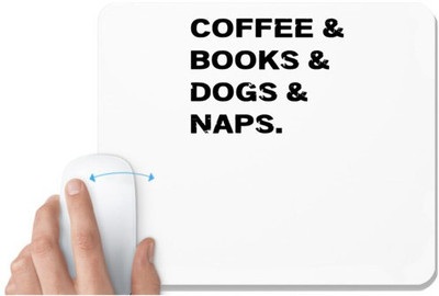 UDNAG White Mousepad 'Dogs | Coffee & book & Dogs & Naps' for Computer / PC / Laptop [230 x 200 x 5mm] Mousepad(White)
