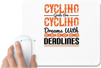 UDNAG White Mousepad 'Cycling | Cycling goals are cycling dreams with deadlines' for Computer / PC / Laptop [230 x 200 x 5mm] Non Slip Base Mousepad(White)