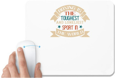 UDNAG White Mousepad 'Boxing | Boxing is the toughest and loneliest sport in the world' for Computer / PC / Laptop [230 x 200 x 5mm] Mousepad(White)