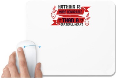 UDNAG White Mousepad 'Thanks Giving | Nothing is more Honourable than a grateful heart 2' for Computer / PC / Laptop [230 x 200 x 5mm] Mousepad(White)