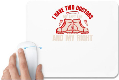 UDNAG White Mousepad 'Adventure | I have two doctors, my left leg and my right' for Computer / PC / Laptop [230 x 200 x 5mm] Mousepad(White)