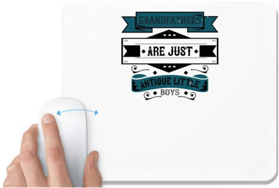 UDNAG White Mousepad 'Grand Father | Grandfathers are just antique little boys' for Computer / PC / Laptop [230 x 200 x 5mm] Non Slip Base Mousepad(White)