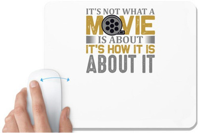 UDNAG White Mousepad 'Movie | It's not wthat' for Computer / PC / Laptop [230 x 200 x 5mm] Non Slip Base Mousepad(White)