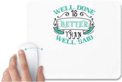 UDNAG White Mousepad '| Well done is better than well said' for Computer / PC / Laptop [230 x 200 x 5mm] Mousepad(White)