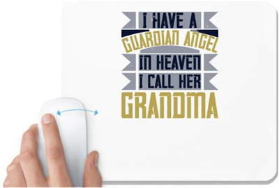 UDNAG White Mousepad 'Grand Mother | I have a guardian angel in Heaven. I call her Grandma' for Computer / PC / Laptop [230 x 200 x 5mm] Mousepad(White)