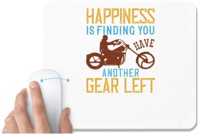 UDNAG White Mousepad 'Motorcycle | happiness is finding you have another gear left' for Computer / PC / Laptop [230 x 200 x 5mm] Mousepad(White)