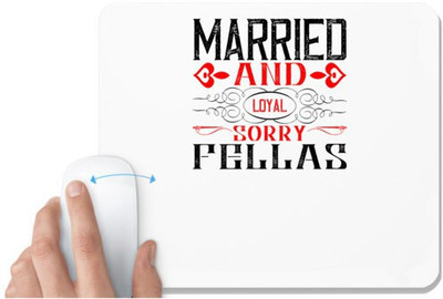 UDNAG White Mousepad 'Couple | married and local sorry fellas' for Computer / PC / Laptop [230 x 200 x 5mm] Non Slip Base Mousepad(White)