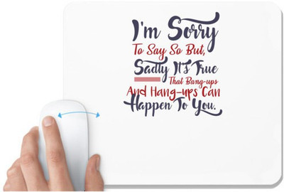 UDNAG White Mousepad 'I am sorry to say | Dr. Seuss' for Computer / PC / Laptop [230 x 200 x 5mm] Mousepad(White)