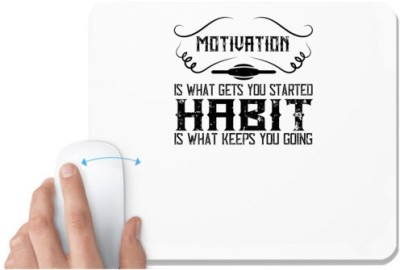 UDNAG White Mousepad 'Motivation | Motivation is what gets you started. Habit is what keeps you going' for Computer / PC / Laptop [230 x 200 x 5mm] Mousepad(White)