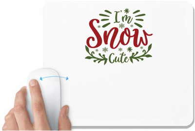 UDNAG White Mousepad 'Christmas | i'm snow cute' for Computer / PC / Laptop [230 x 200 x 5mm] Non Slip Base Mousepad(White)