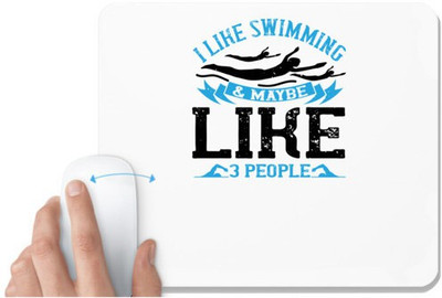UDNAG White Mousepad 'Swimming | I like swimming & maybe, like, 3 people' for Computer / PC / Laptop [230 x 200 x 5mm] Non Slip Base Mousepad(White)
