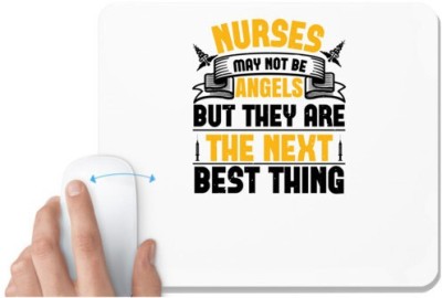 UDNAG White Mousepad 'Nurse | Nurses may not be angels but they are the next best thing' for Computer / PC / Laptop [230 x 200 x 5mm] Mousepad(White)